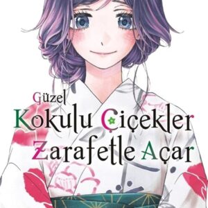 Güzel Kokulu Çiçekler Zerafetle Açar 6. Cilt